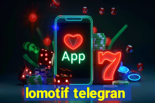 lomotif telegran